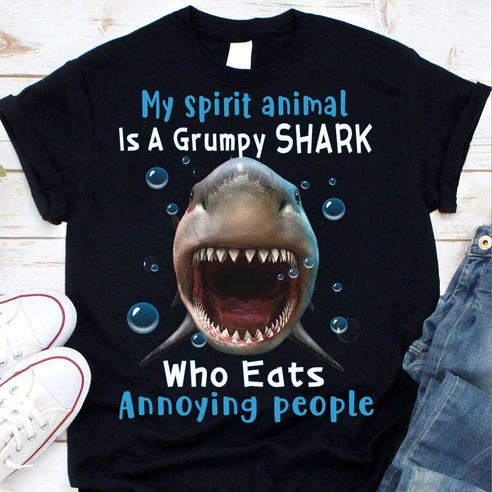 Grumpy Shark - My spirit animal is a grumpy shark who eats annoying people