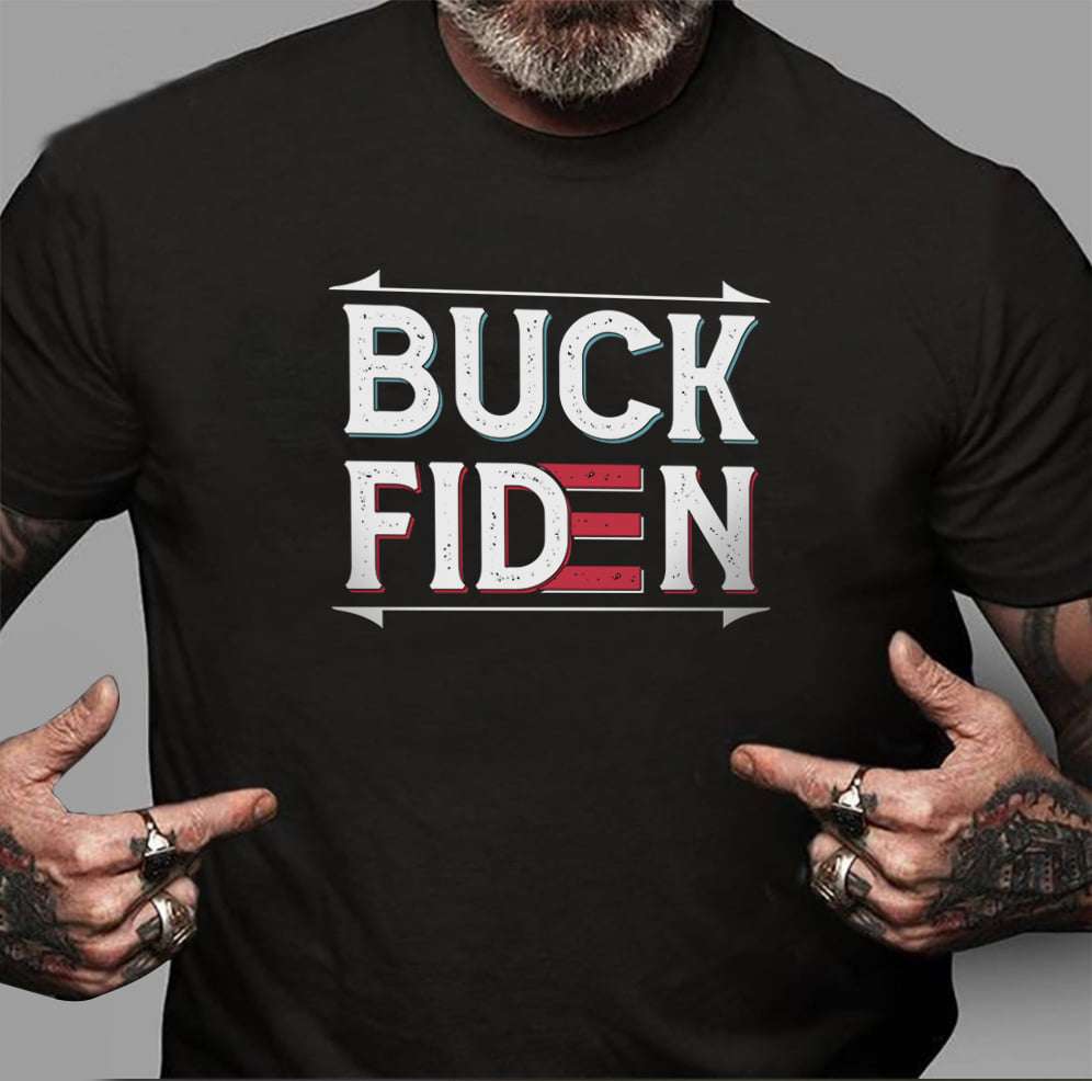 Joe Biden America president, Anti Joe - Buck Fiden