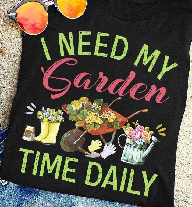 Love Gardening - I need my garden time daily