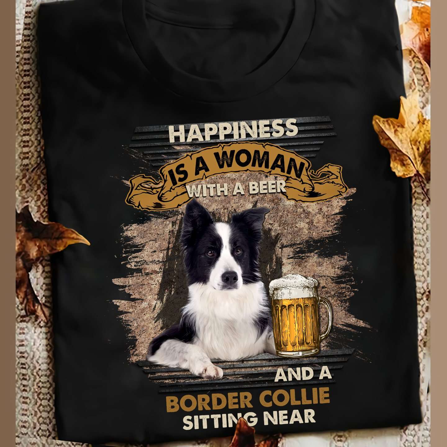 Border Collie Beer - Happiness is a woman with a beer and a border collie sitting near