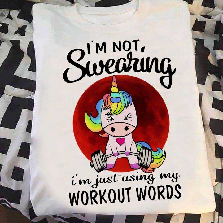 Workout Unicorn - I'm not swearing i'm just using my workout words