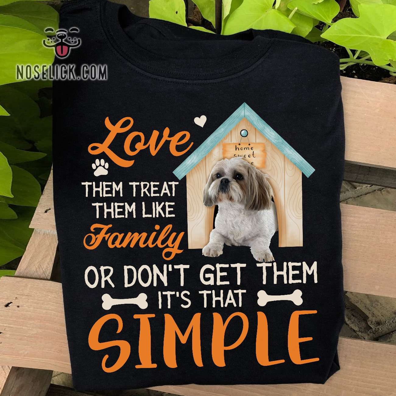 Shih Tzu Like Family - Love them treat them like family or don't get them it's that simple