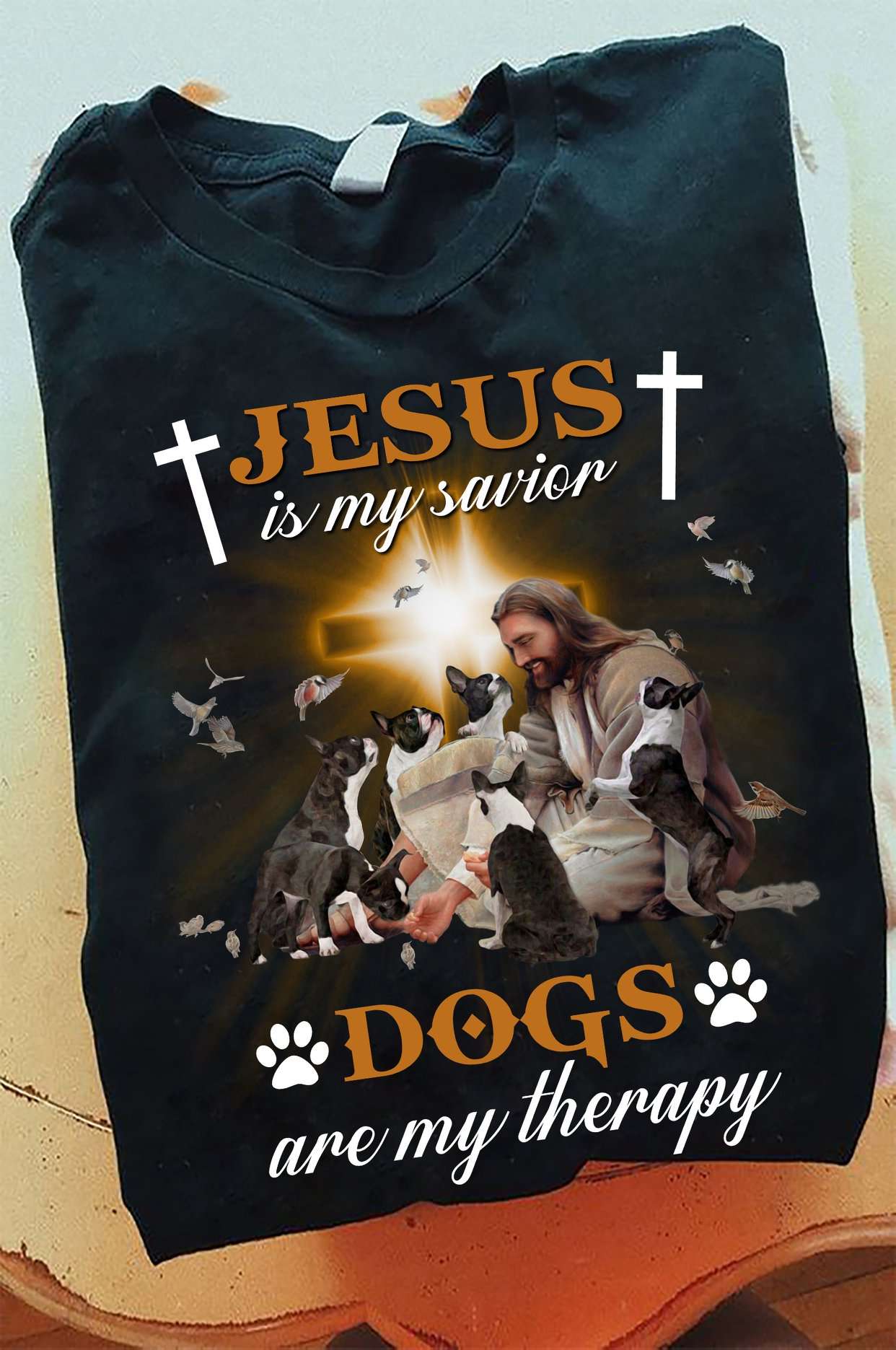 Jesus With French Bulldog - Jesus is my savior dogs are my therapy