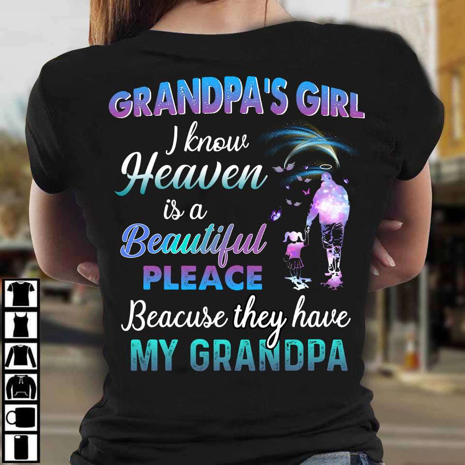 Grandpa's Girl i know heaven is a beautiful pleace because thay have my grandpa
