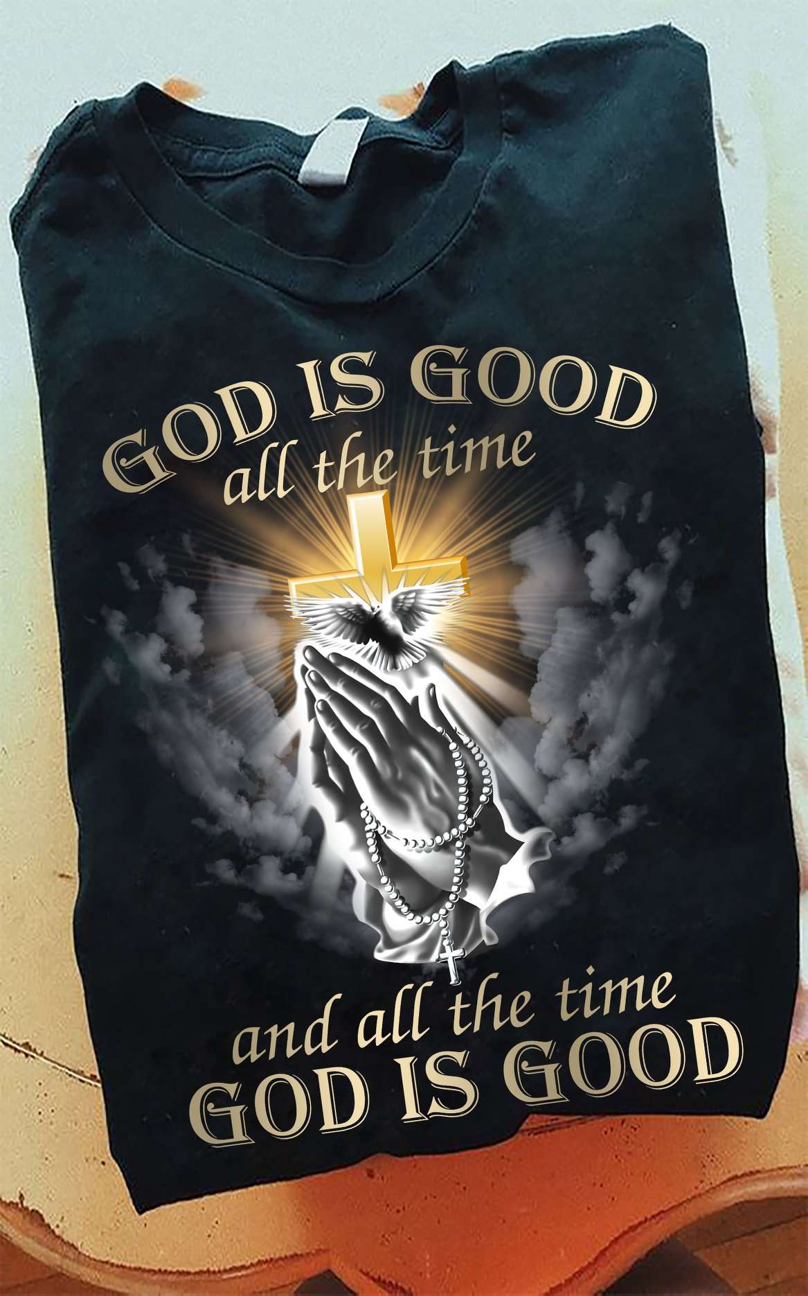 Pray To God , God's Cross - God is good all the time and all the time god is good