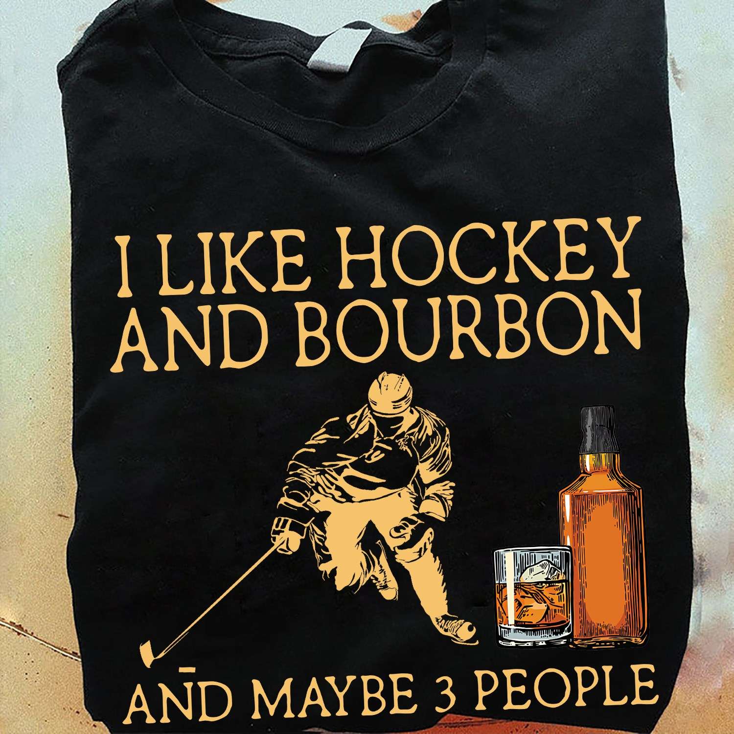 Hockey Bourbon - i like hockey and bourbon and maybe 3 people