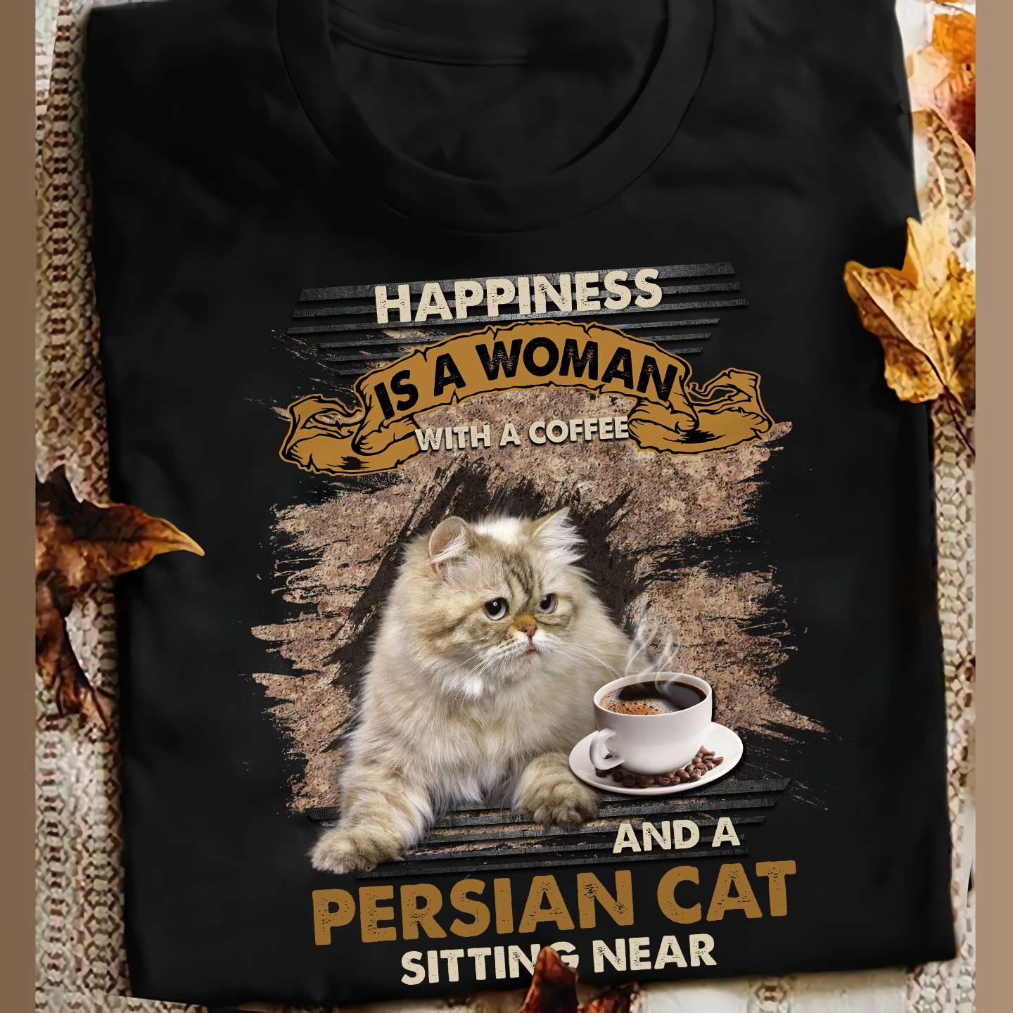 Persian Cat Coffee - Happiness is a woman with a coffee and a persian cat sitting near