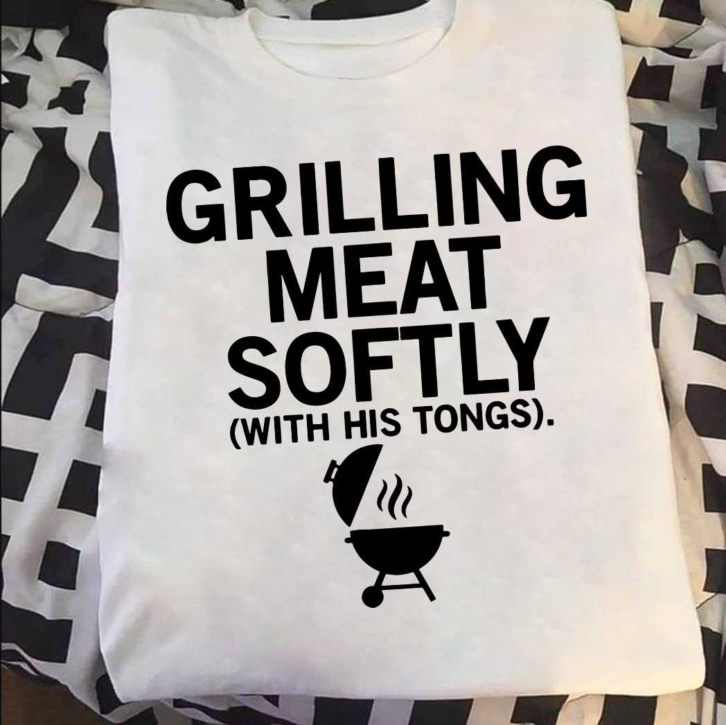 Grilling meat softly with his tongs