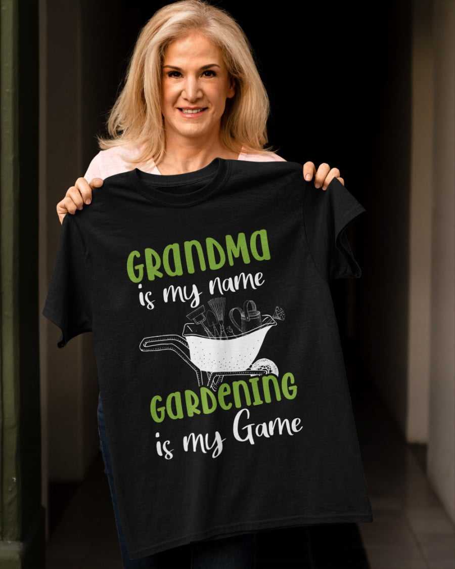 Grandma is my name gardening is my game