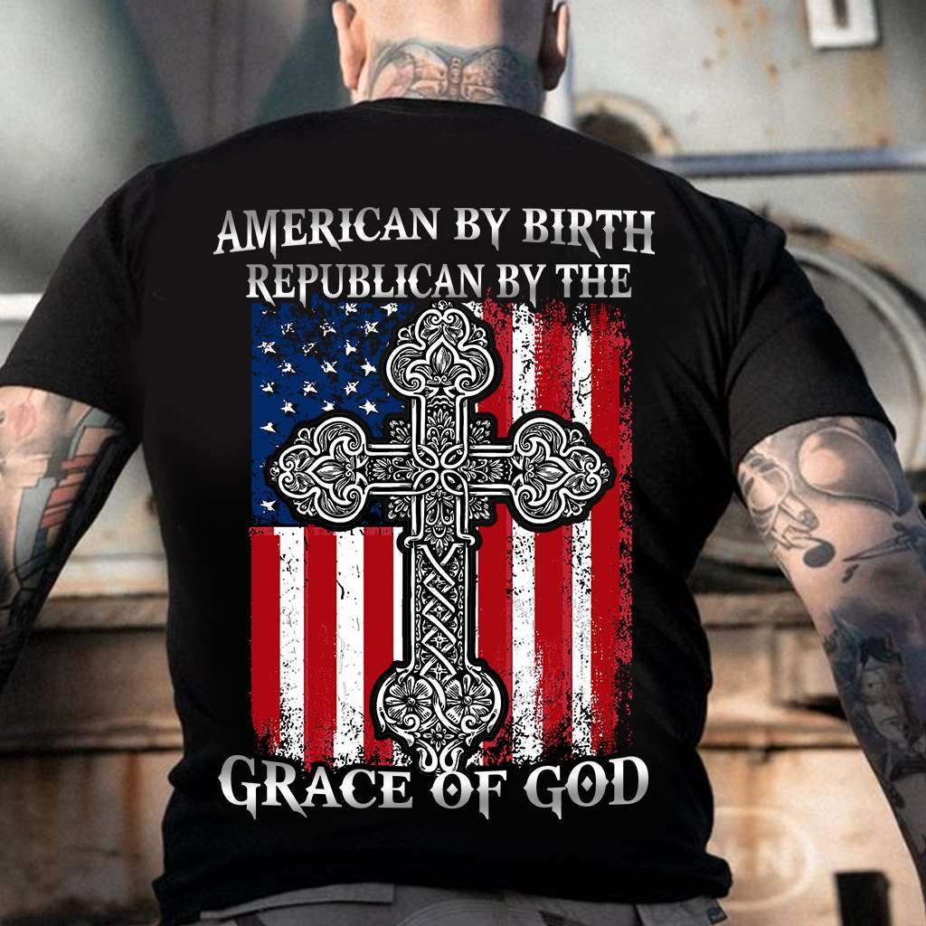 America Flag God's Cross - American by birth republican by the grace of god