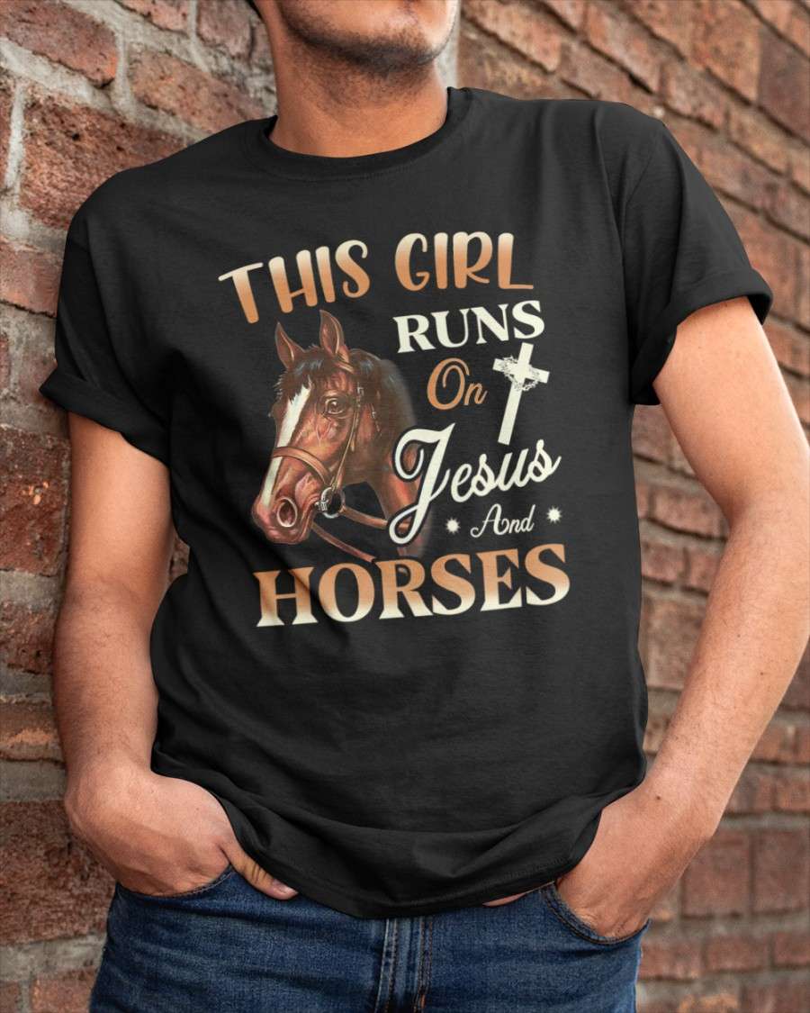 Horse's God - This girl runs on jesus and horses