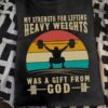 Liftweight Woman, Gift From God - My strength for lifting heavy weights was a gift from god