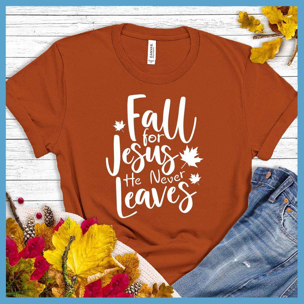 Jesus And Fall Season - Fall for jesus he never leaves