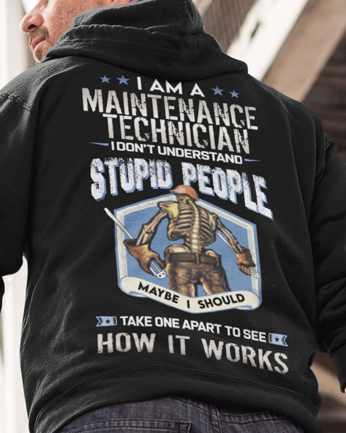 Maintenance Techician Skeleton - I am a maintenance technician i don't understand stupid people