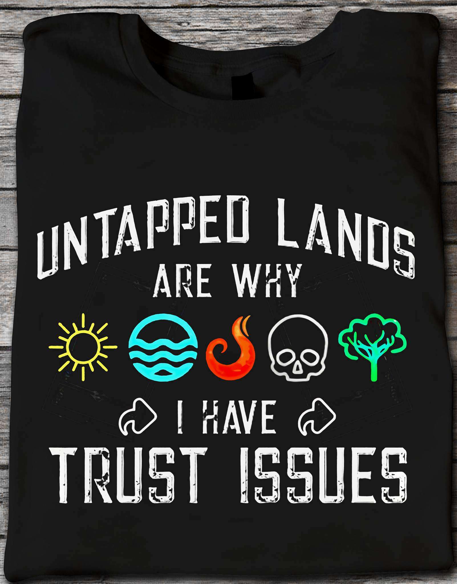 Untapped Lands are why i have trust issues