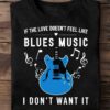 Blues Guitar - If the love doesn't feel like blues music i don't want it