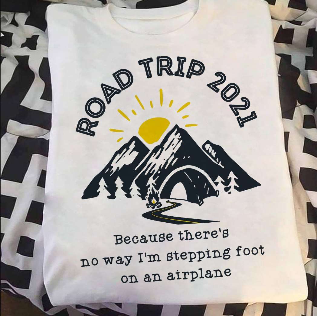 Road Trip 2021 - Because there's no way i'm stepping foot on an airplane