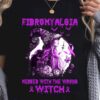 Fibromyalgia Witch - Fibromyalgia messed with the wrong witch