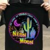 Neon Land, Neon Moon - As long as theres light from a neon moon