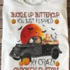 Tractor Chicken - Buckle up buttercup you just flipped my crazy chicken switch