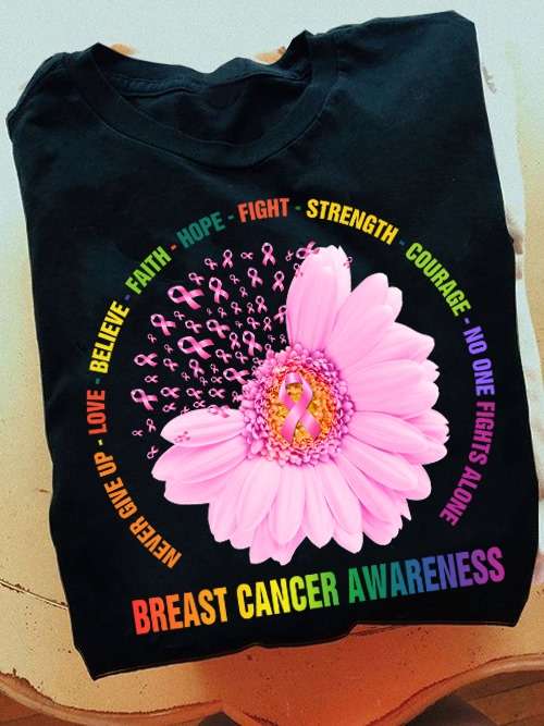 Breast Cancer Flower - Never give up love believe faith hope fight hope fight stregh courage