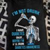 Skeleton Drunk, Diabetes Skeletion - I'm not drunk i have diabetes okay maybe i'm a'lil drunk