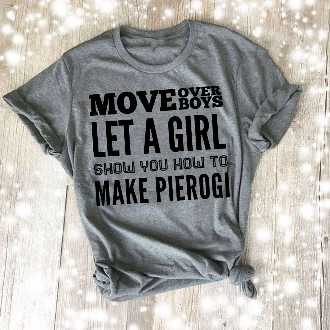 Move overs boys let a girl show you how to make pierogi