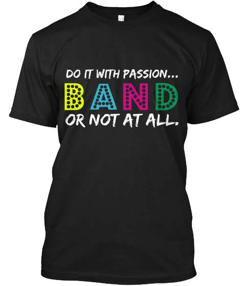 Do it passion BAND or not at all