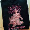 Breast Cancer Girl - I'm a survivor breast cancer awareness