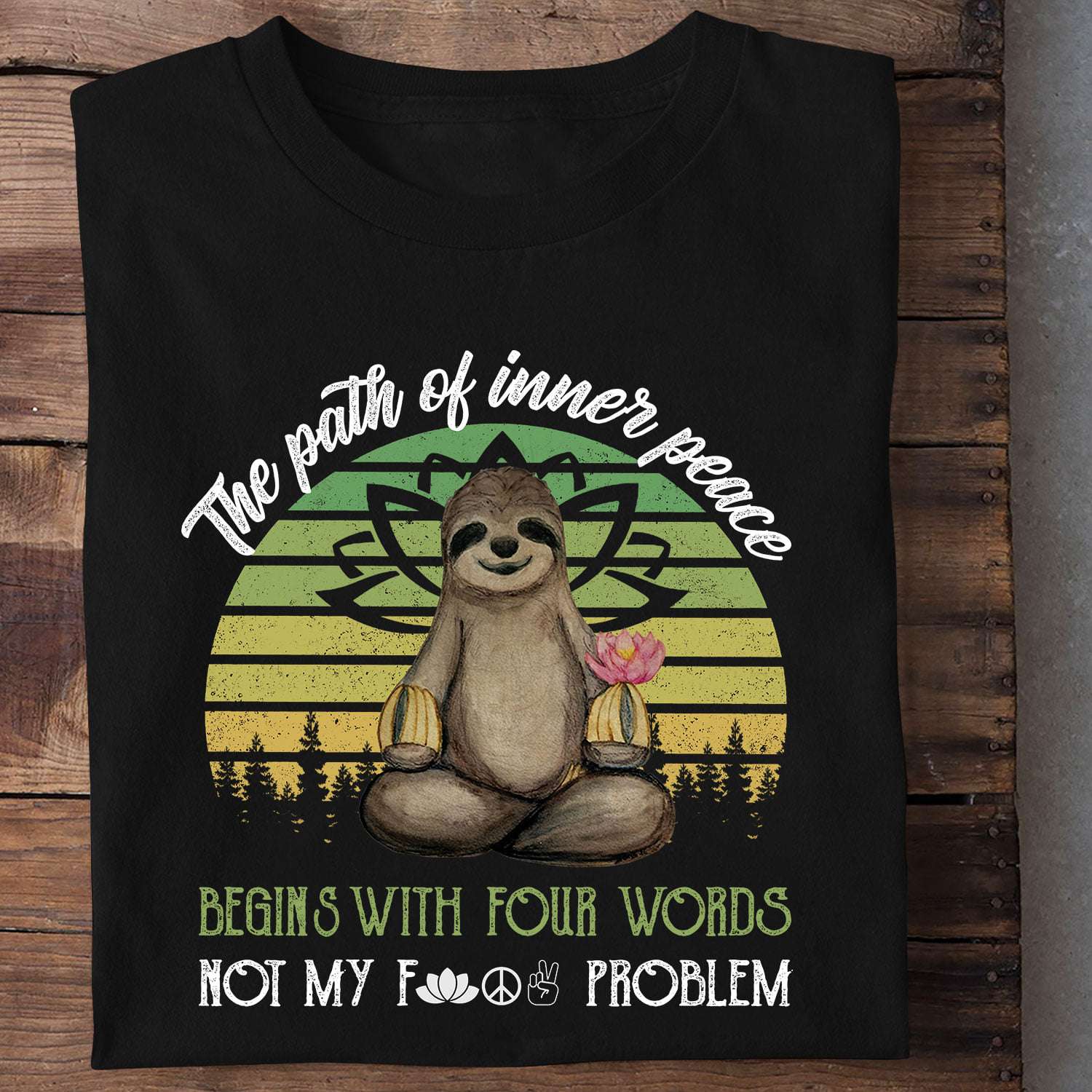 Sloth Yoga - The path of inner peace begins with four words