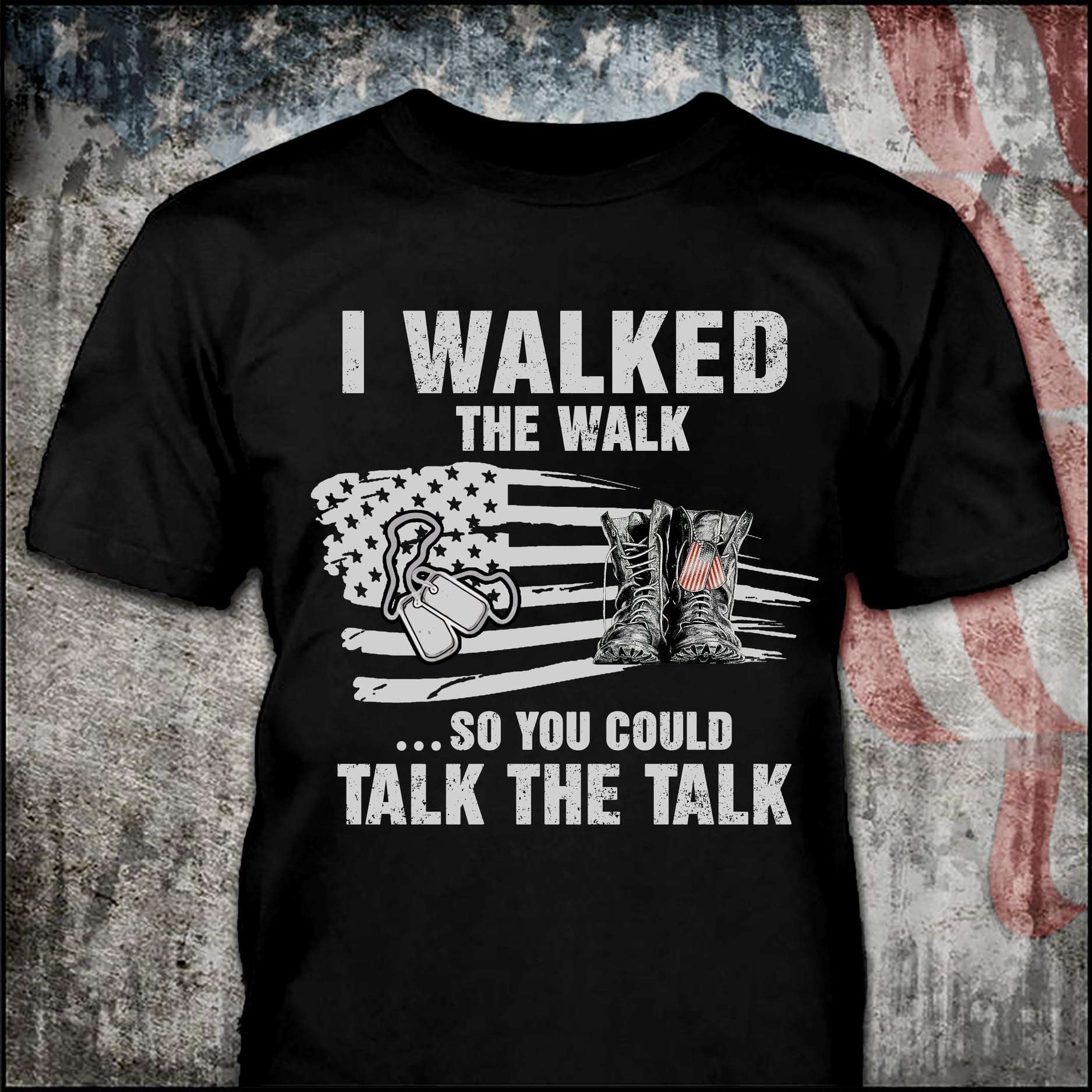 Veteran Shoes, America Flag - I walked the walk so you could talk the talk