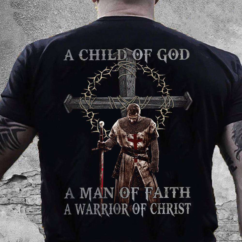A child of god, a man of faith, a warrior of Christ - Jesus faith