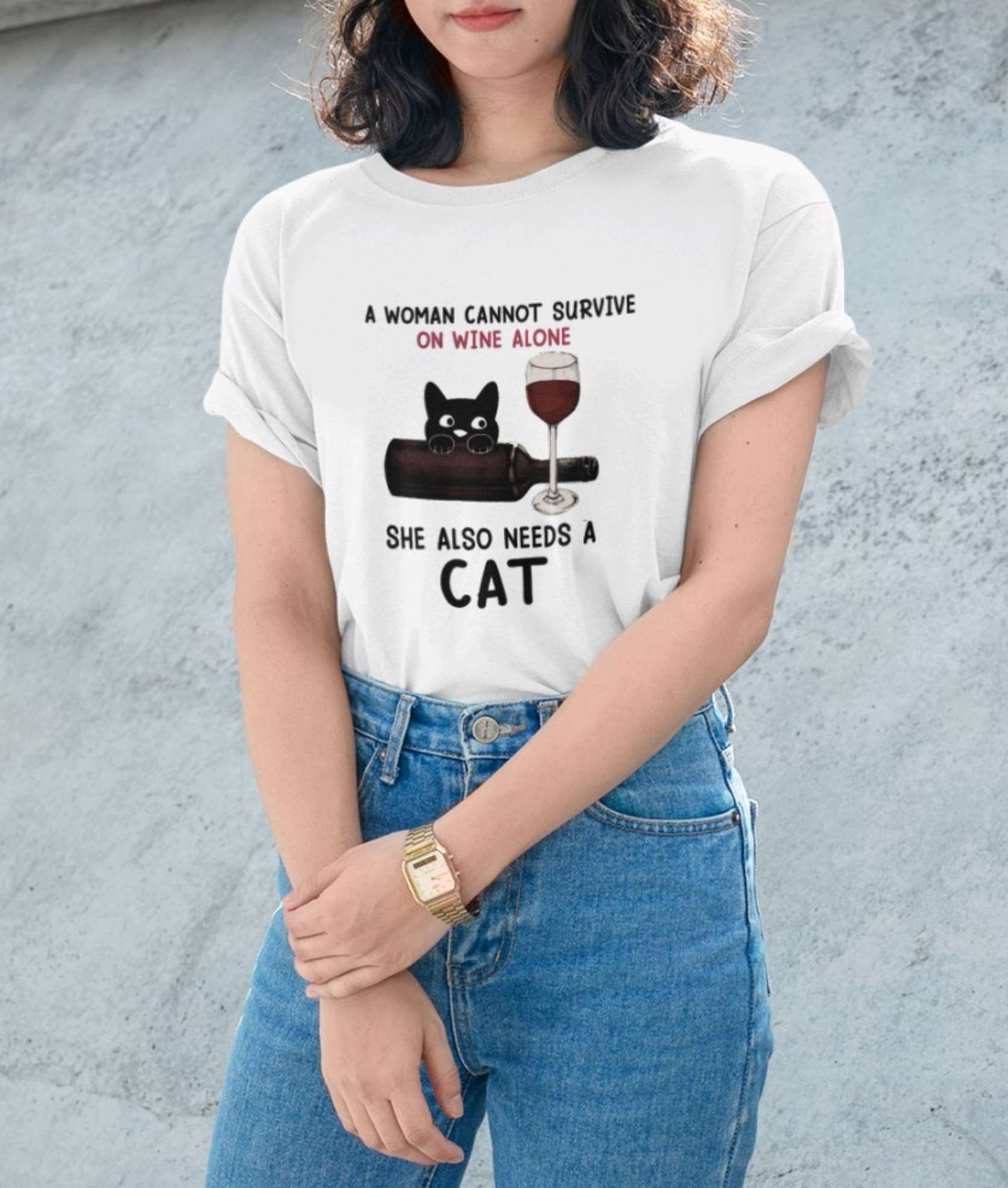 A woman cannot survive on wine alone she also needs a cat - Cat and wine, wine survivor