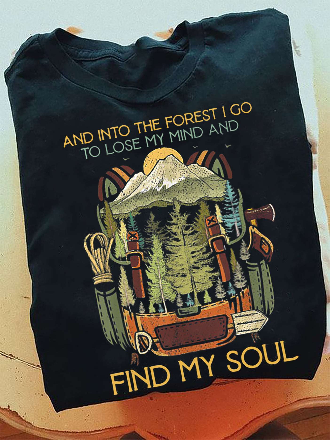 And into the forest I go to lose my mind and find my soul - Forest bag, natural adventure