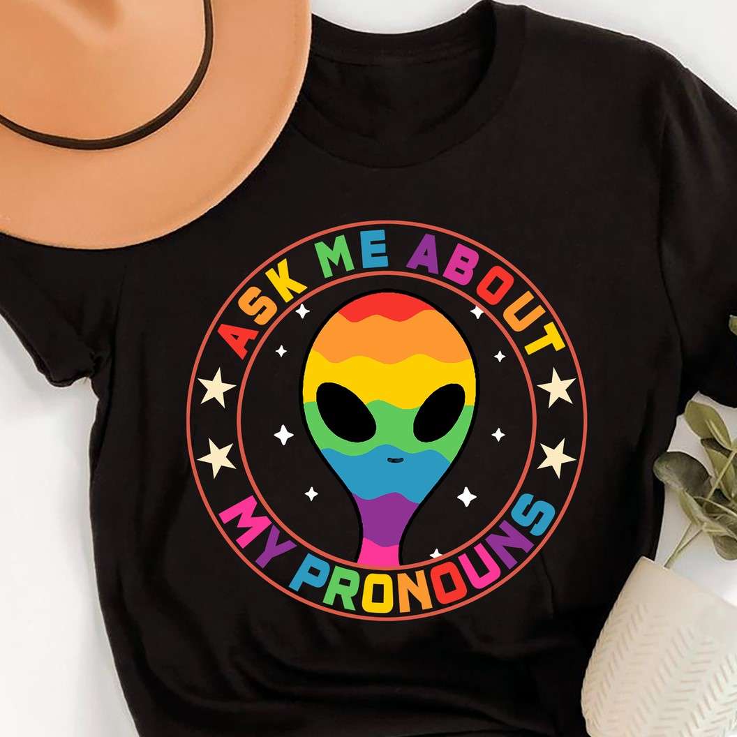 Ask me about my pronouns - Colorful aliens, lgbt community