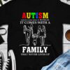 Autism doesn't come with a manual, it comes with a family that never gives up - Autism awareness for family