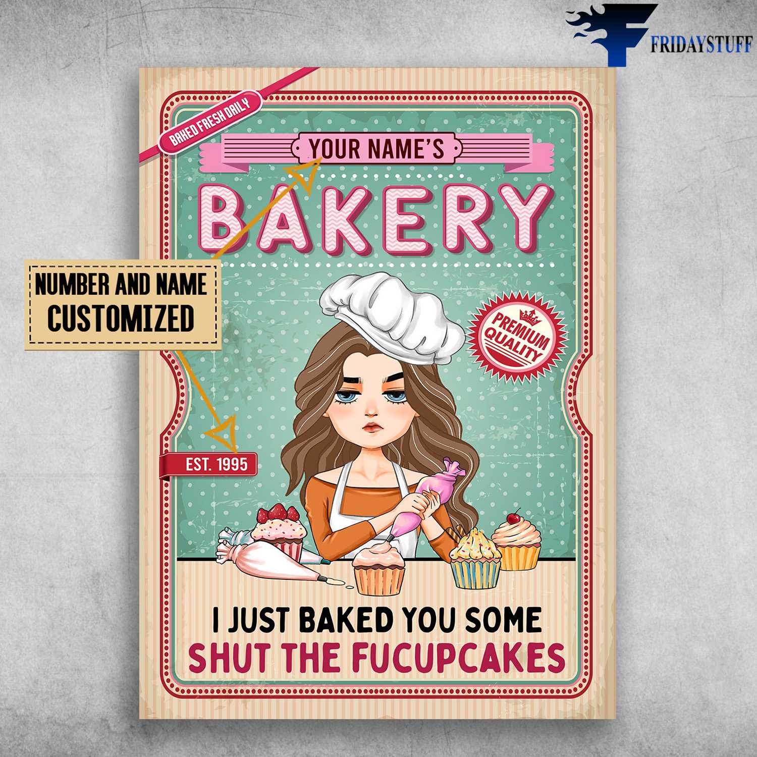 Bakery Poster, Just Baked You Some, Shut The Fucupcakes