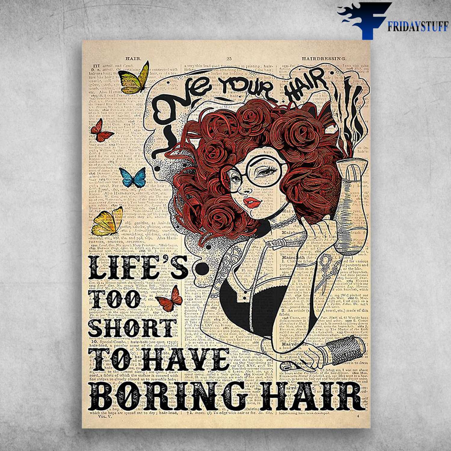 Barber Shop - Love Your Hair, Life's Too Short, To Have Boring Hair