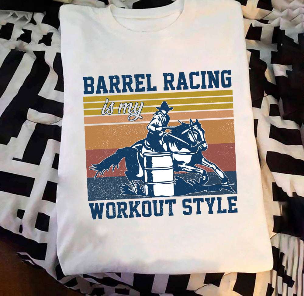 Barrel racing is my workout style - Horse riding, cowboy workout style