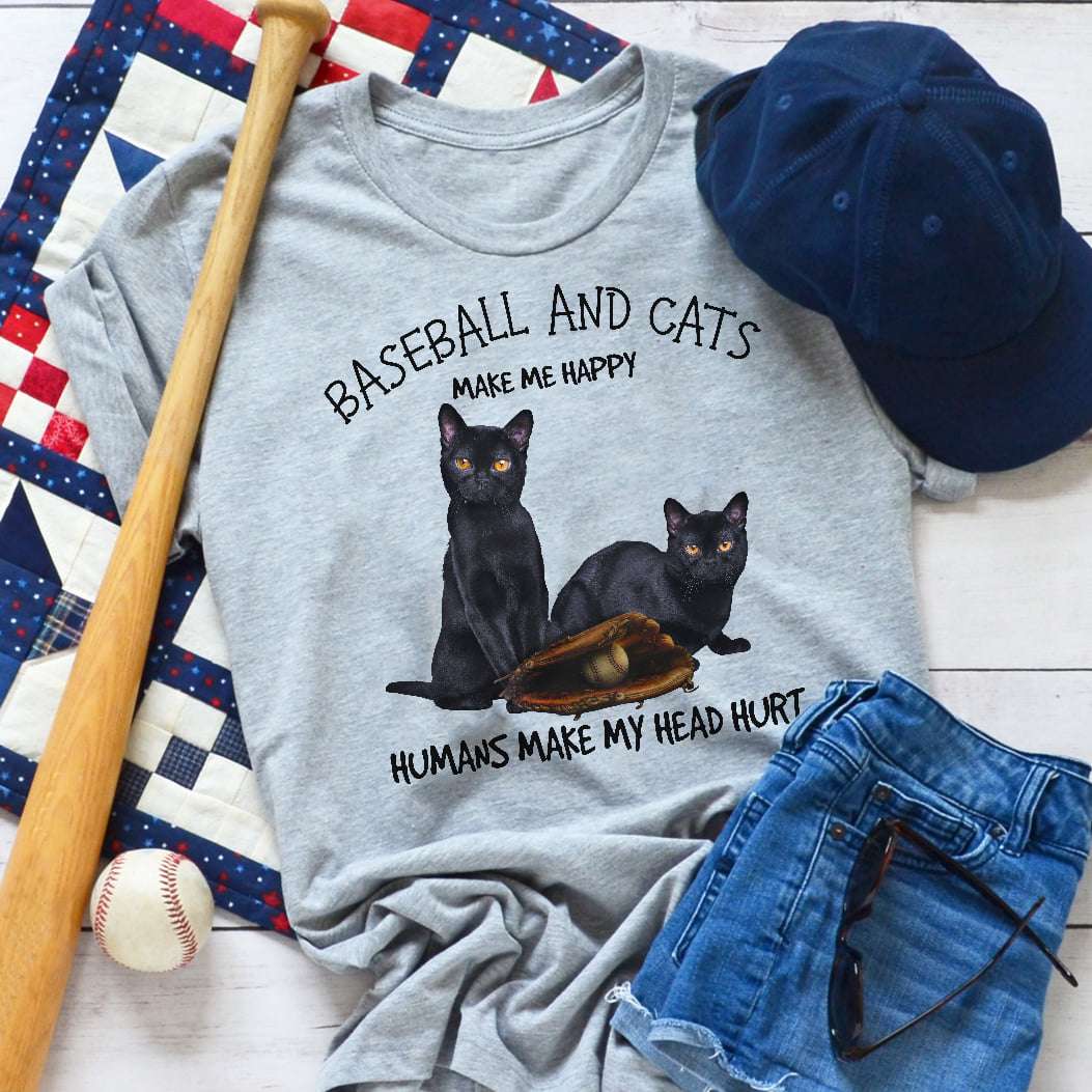 Baseball and cats make me happy, humans make my head hurt - Baseball glove