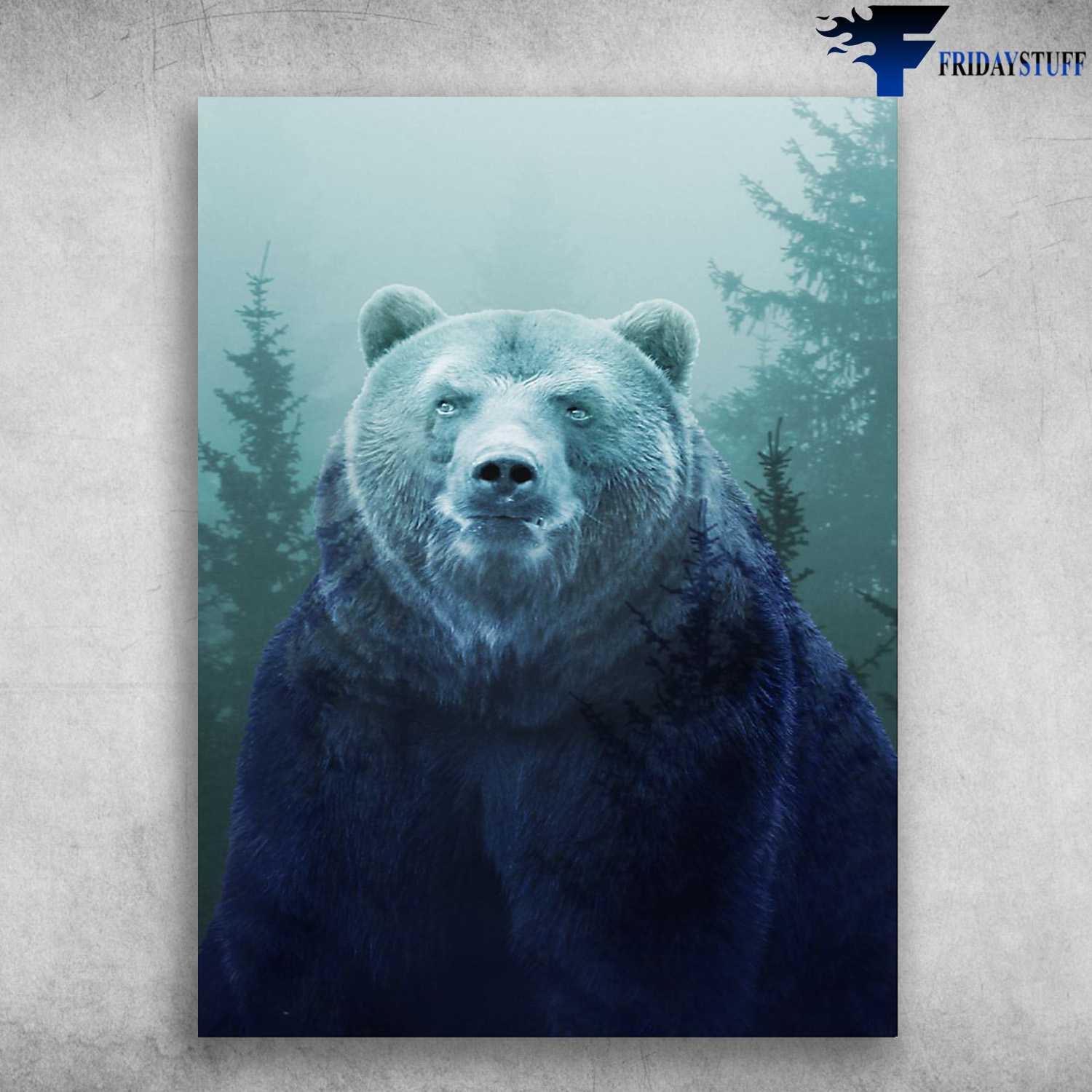 Bear In The Forest, Bear Poster, Cold Bear
