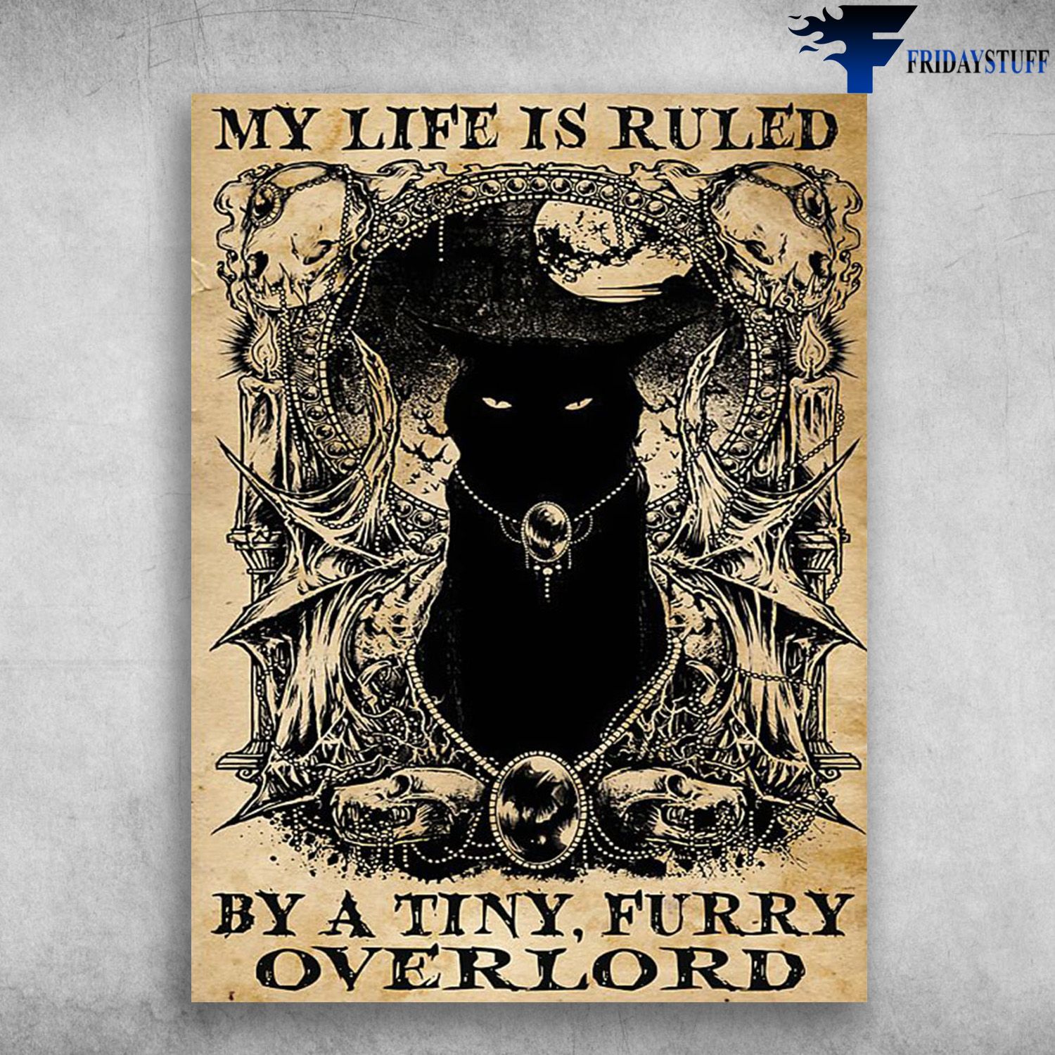 Black Cat, Hallowen Poster - My Life Is Ruled, By A Tiny, Furry Overlord