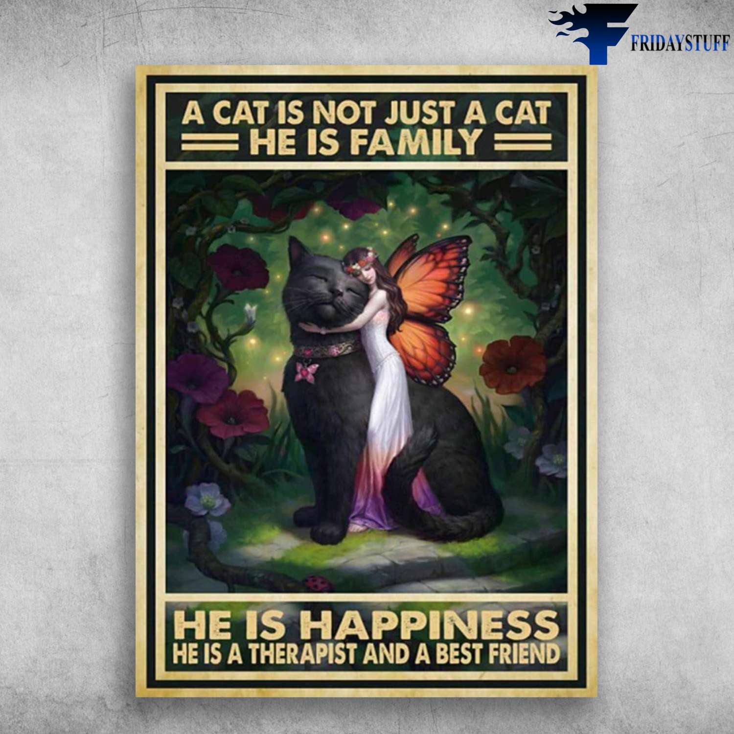 Black Cat Poster, Butterfly Flower - Cat Is Not Just A Cat, He Is Family, He Is Happiness, He Is A Therapist, And A Best Friend