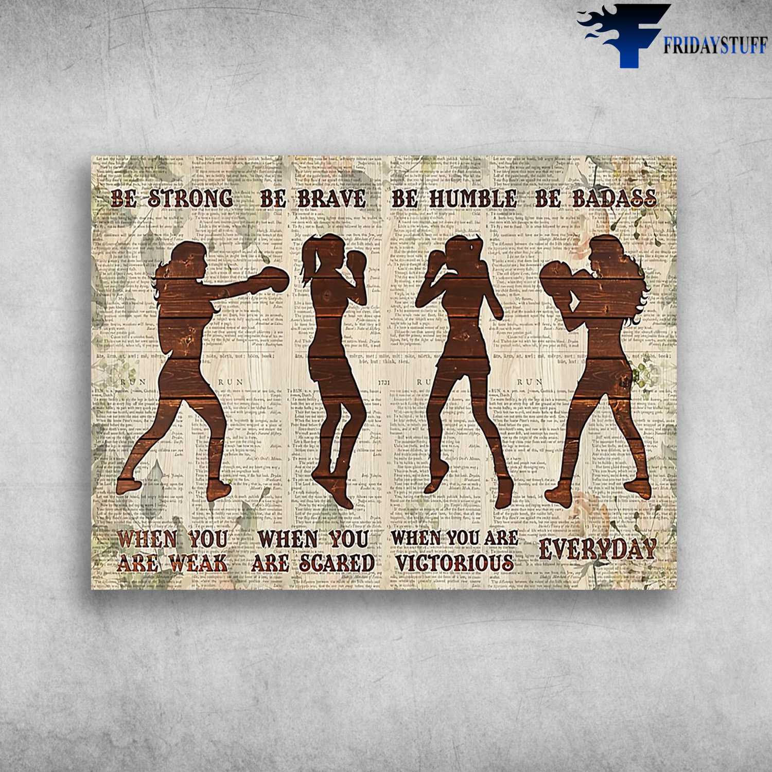Boxing Lady, Boxing Poster - Be Strong When You Are Weak, Be Brave When You Are Scared, Be Humble When You Are Victorious, Be Badass Everyday