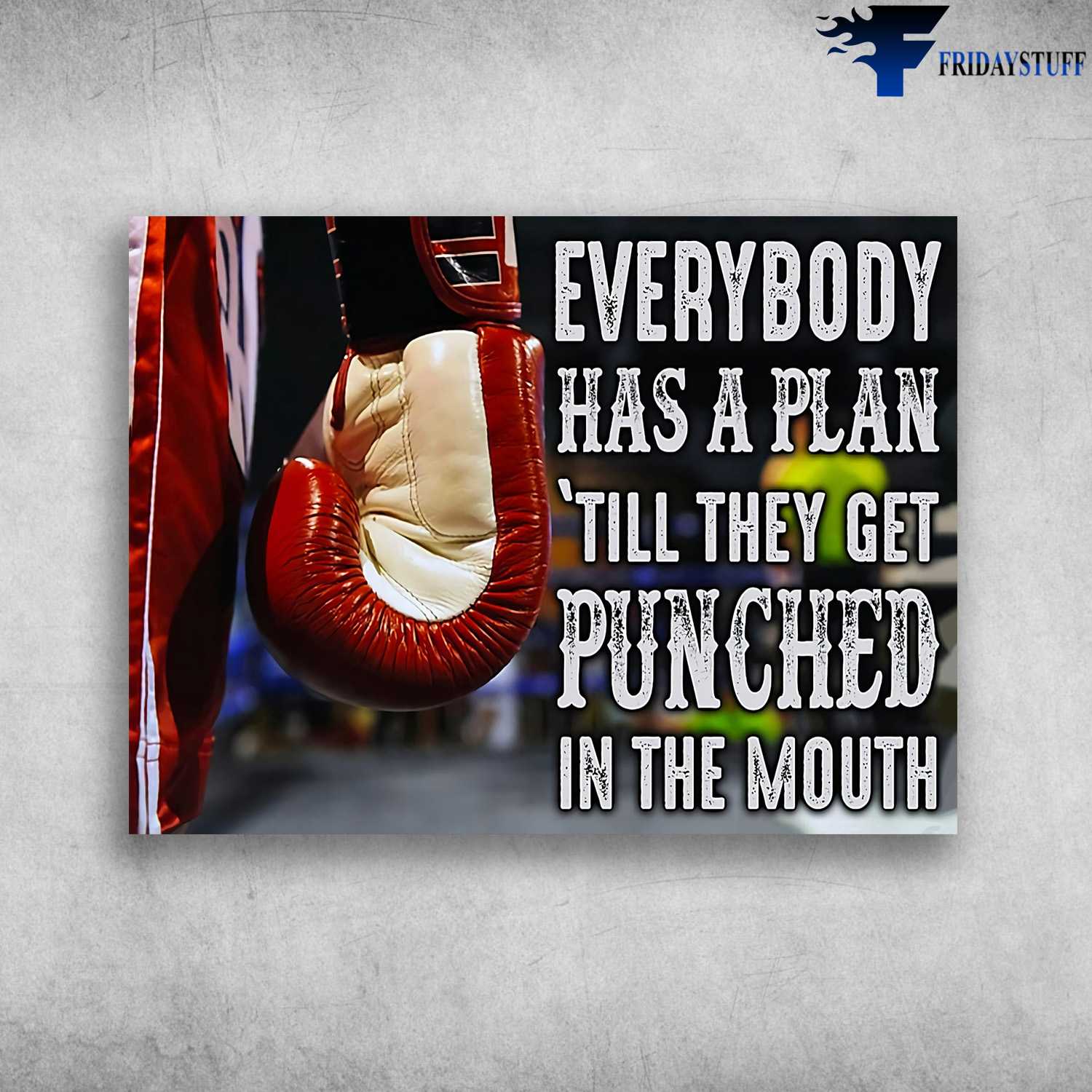 Boxing Lover - Everybody Has A Plan, Till They Get Punched, In The Mounth