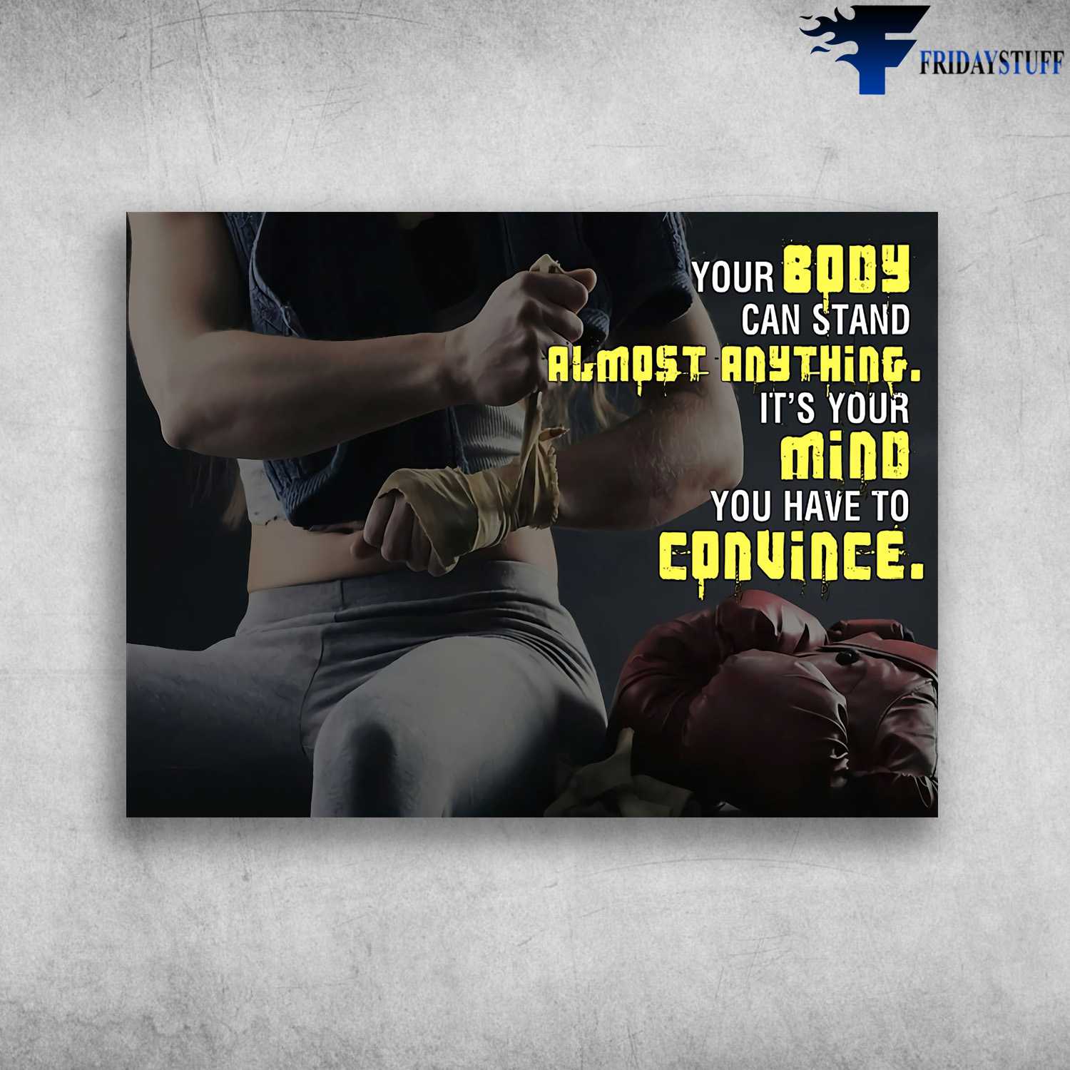 Boxing Lover - Your Body Can Stand Almost Anything, It's Your Mind, You Have To Convince