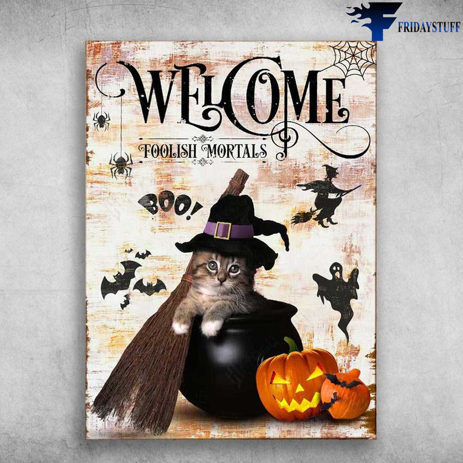 Cat Witch, Halloween Poster, Welcome Foolish Mortals, Pumpkin Halloween