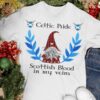 Celtic Pride, Scottish blood in my veins - Scottish garden gnome