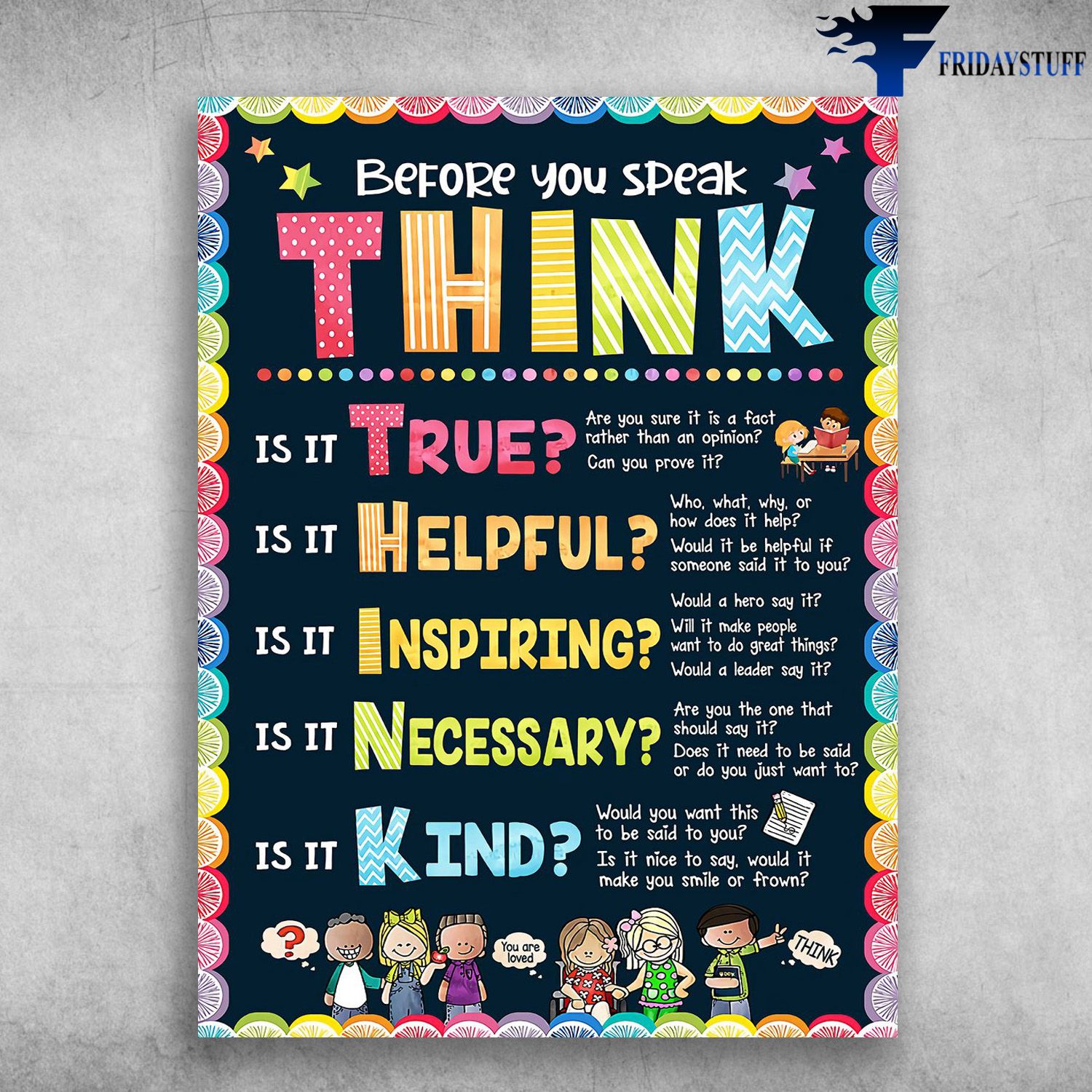 Control Your Thoughts - Before You Speak, Think Is It True, Is It Helpful, Is It Inspiring, Is It Necessary, Is It Kind