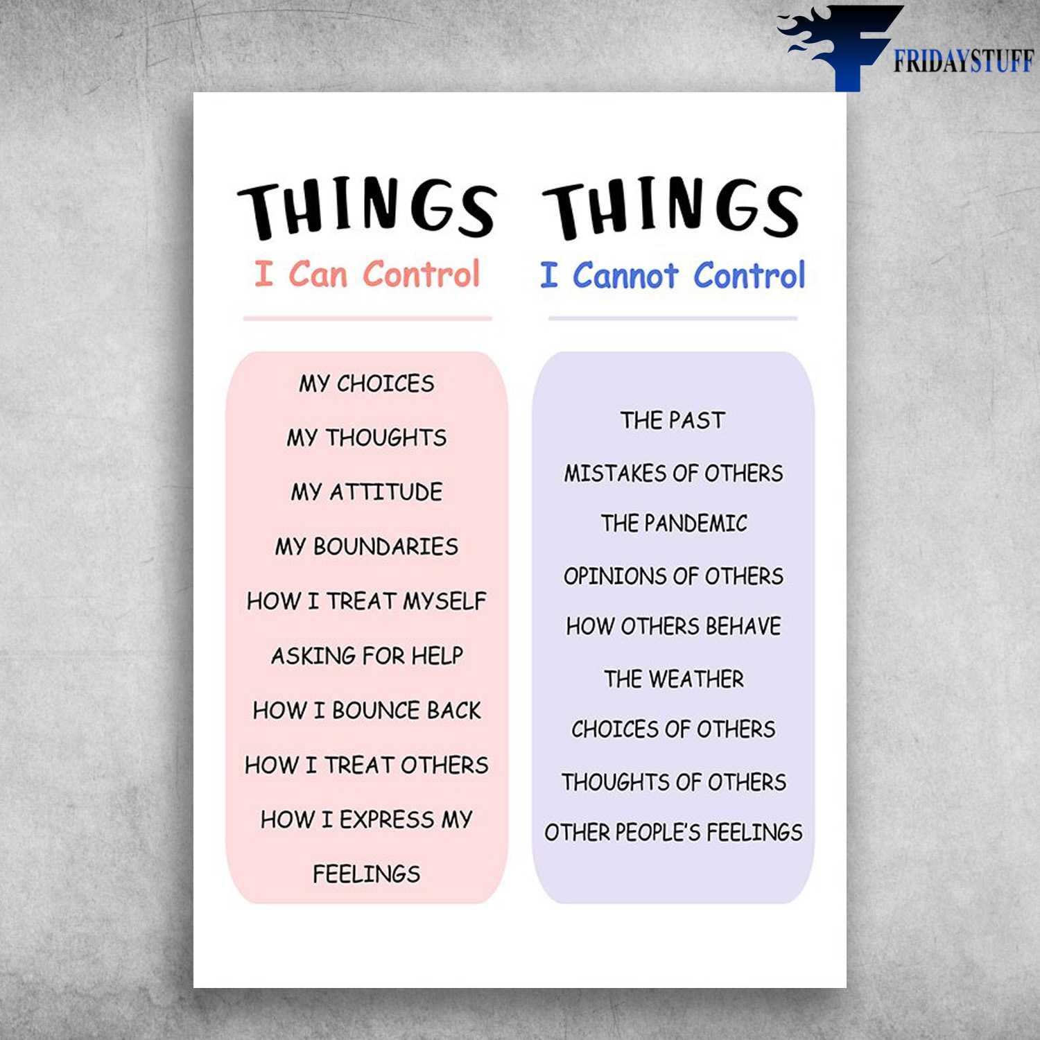 Control Yourself - Things I Cancontrol, I Cannot Control, My Choices, My Thoughts, My Attitude, My Boundaries, How I Trear Myself, The Past, Mistake Of Pther, The Pandemic, Opinions Of Others